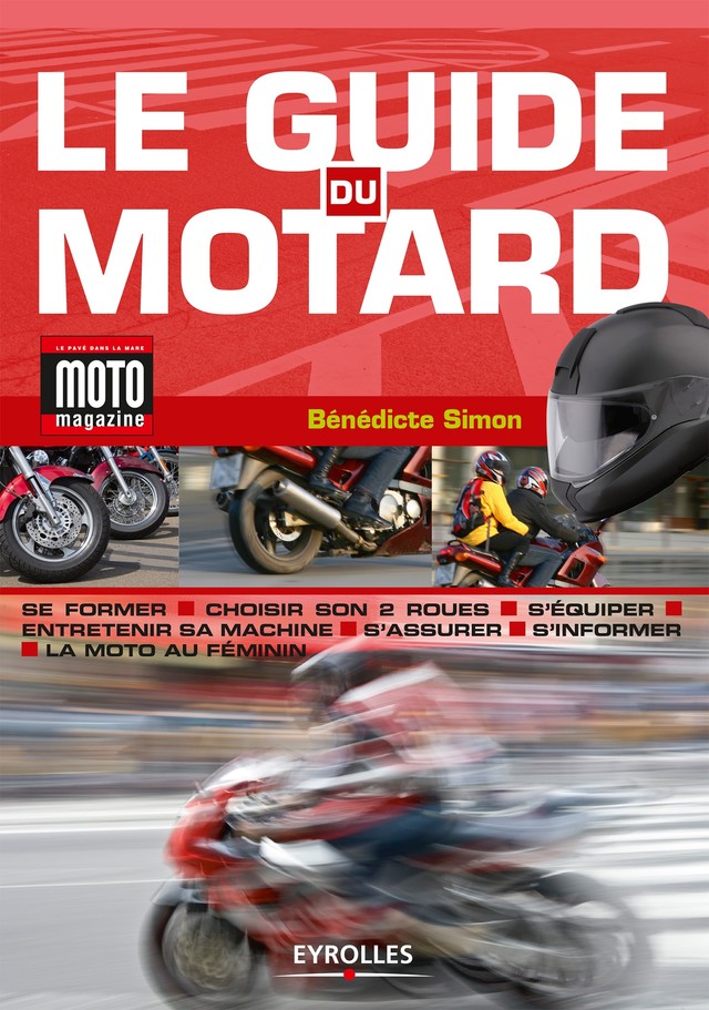 Le guide du motard - Bénédicte Simon - Editions Eyrolles