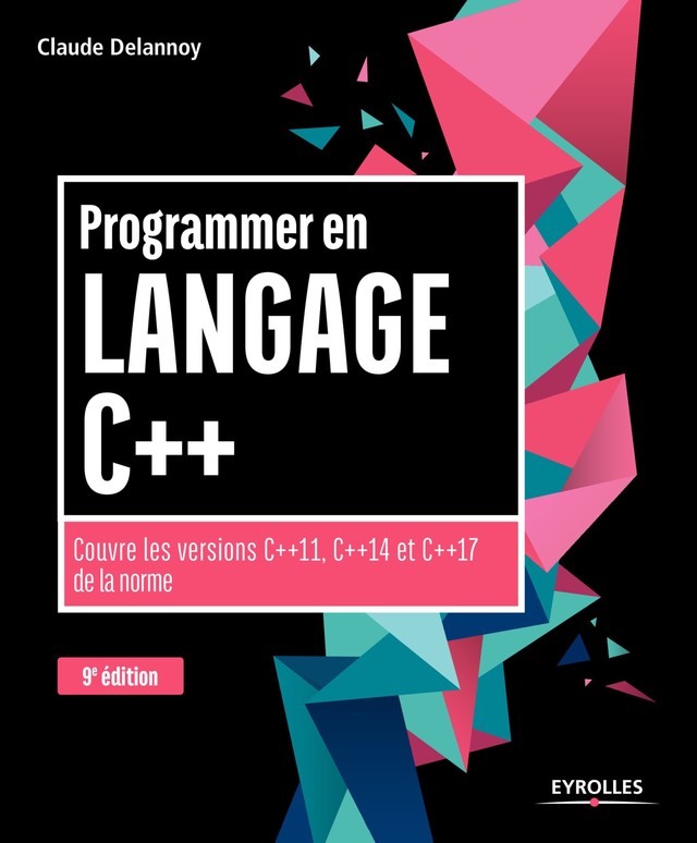 Programmer en langage C++ - Claude Delannoy - Editions Eyrolles