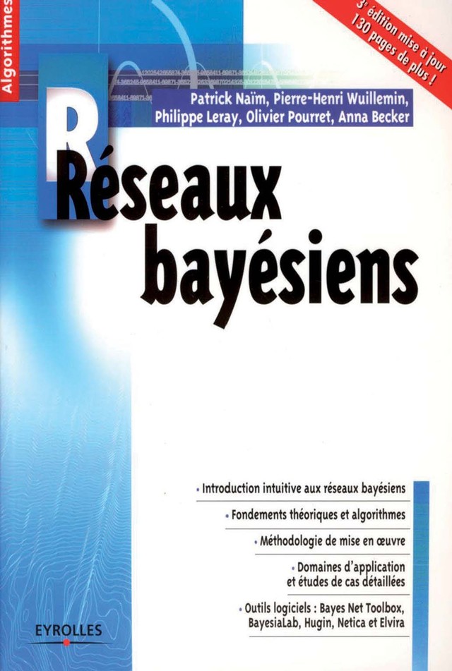 Réseaux bayésiens - Patrick Naïm, Pierre-Henri Wuillemin, Philippe Leray, Olivier Pourret, Anna Becker - Editions Eyrolles