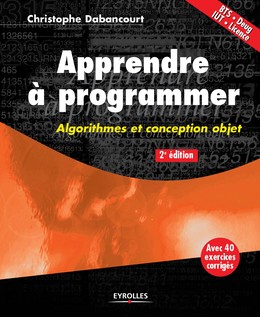 Apprendre à programmer - Christophe Dabancourt - Editions Eyrolles