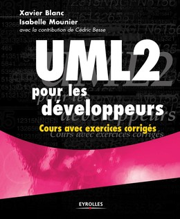 UML 2 pour les développeurs - Xavier Blanc, Isabelle Mounier - Editions Eyrolles