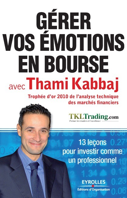 Gérer vos émotions en bourse avec Thami Kabbaj - Thami Kabbaj - Editions d'Organisation