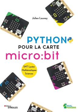 Python pour la carte micro:bit - Julien Launay - Editions Eyrolles