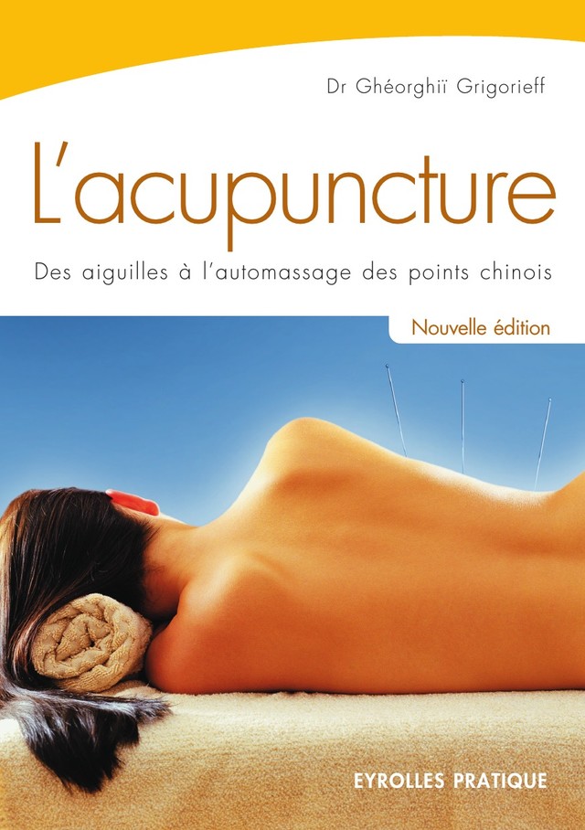 L'acupuncture - Ghéorghiï Grigorieff - Editions Eyrolles