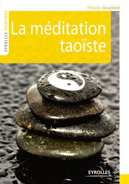 La méditation taoïste - Philippe Gouédard - Editions d'Organisation