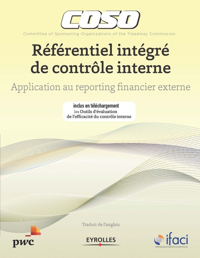 Coso - Référentiel intégré de contrôle interne -  IFACI - Editions Eyrolles