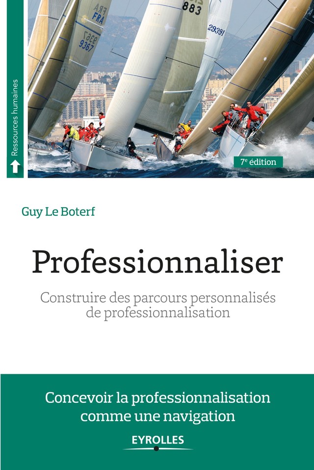 Professionnaliser - Guy Le Boterf - Editions Eyrolles