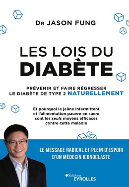 Les lois du diabète - Jason Fung - Editions Eyrolles