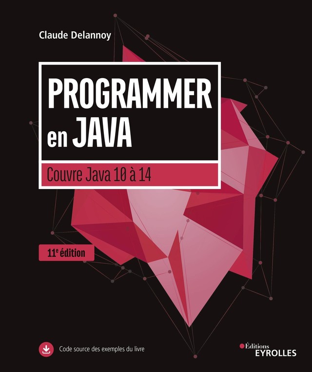 Programmer en Java - Claude Delannoy - Editions Eyrolles