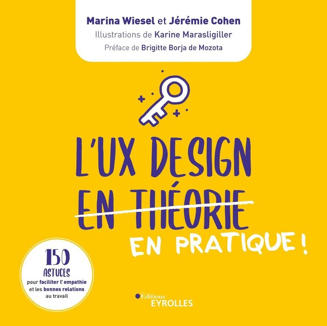 L'UX Design en pratique ! - Marina Wiesel, Jérémie Cohen, Karine Marasligiller - Eyrolles