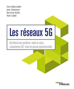 Les réseaux 5G - Sara Akbarzadeh, Jean Schwoerer, Bertrand Bailly, Wael Labidi - Editions Eyrolles