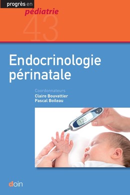 Endocrinologie périnatale - Claire Bouvattier, Pascal Boileau - John Libbey