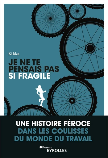 Je ne te pensais pas si fragile -  Kikka - Editions Eyrolles