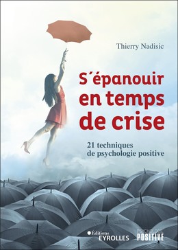S'épanouir en temps de crise - Thierry Nadisic - Editions Eyrolles