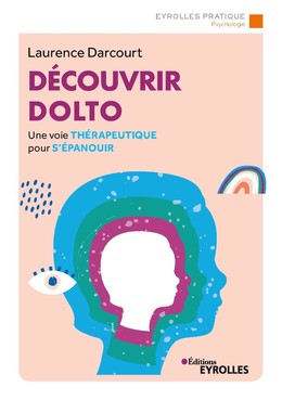 Découvrir dolto - Laurence Darcourt - Editions Eyrolles