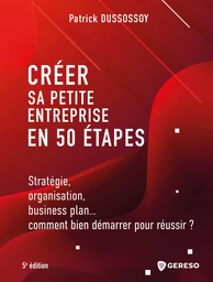 Créer sa petite entreprise en 50 étapes