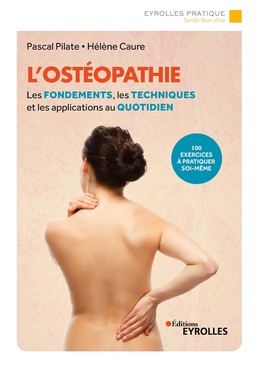 L'ostéopathie - Pascal Pilate, Hélène Caure - Editions Eyrolles