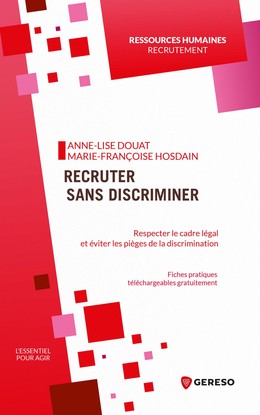 Recruter sans discriminer - Marie-Françoise Hosdain, Anne-Lise Douat - Gereso