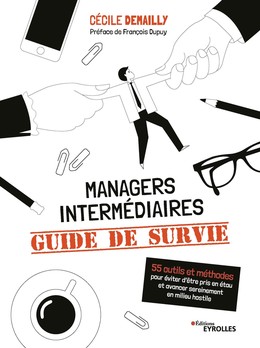 Managers intermédiaires : guide de survie - Cécile Demailly - Editions Eyrolles