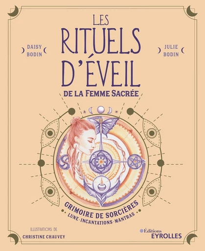 Les rituels d'éveil de la femme sacrée - Daisy Bodin, Julie Bodin, Christine Chauvey - Eyrolles