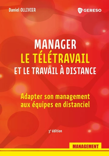 Manager le télétravail et le travail à distance - Daniel Ollivier - Gereso