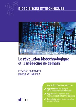 La révolution biotechnologique et la médecine de demain - Frédéric Ducancel, Benoit Schneider - John Libbey