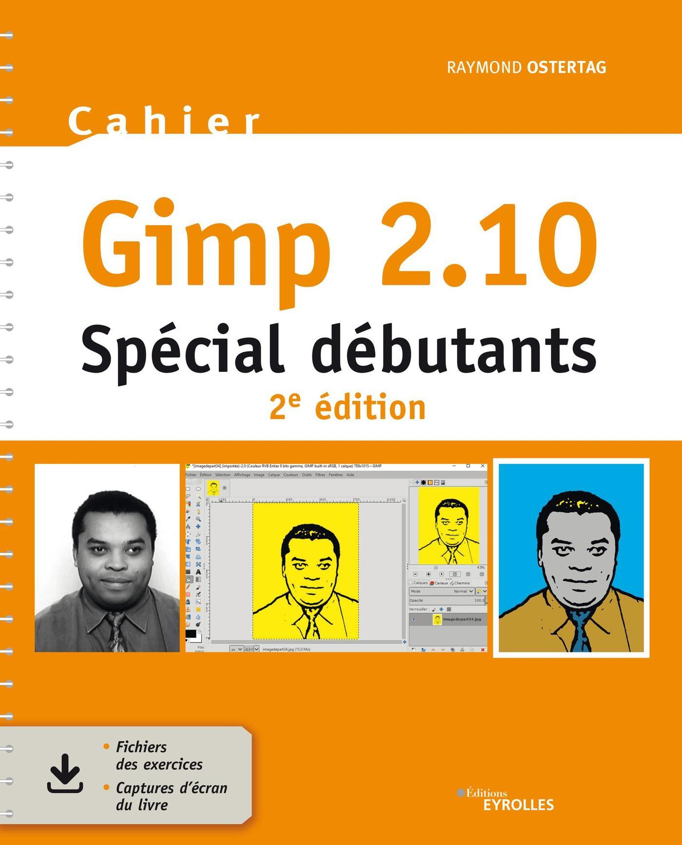 Cahier Gimp 2.10 - Spécial débutants - Raymond Ostertag (EAN13 ...