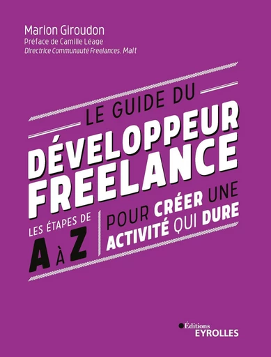 Le guide du développeur freelance - Marion Giroudon - Eyrolles