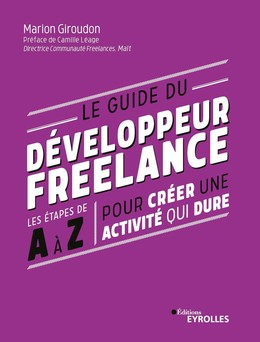 Le guide du développeur freelance - Marion Giroudon - Eyrolles