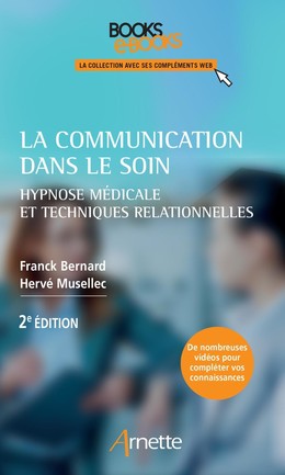 La communication dans le soin - Franck Bernard, Hervé Musellec - John Libbey