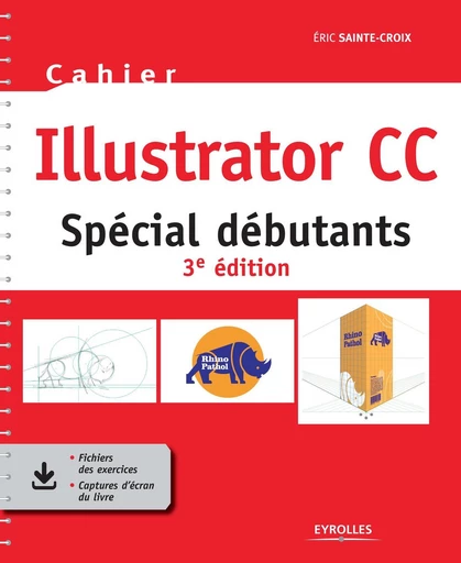 Cahier Illustrator CC - Eric Sainte-Croix - Eyrolles