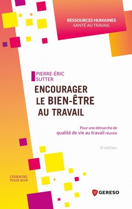 Encourager le bien-être au travail - Pierre-Éric Sutter - Gereso