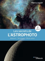 Les secrets de l'astrophoto - 2e édition