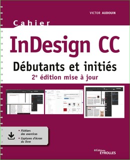 Cahier InDesign CC - Victor Audouin - Eyrolles