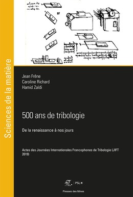 500 ans de tribologie - Hamid Zaïdi, Caroline Richard, Jean Frêne - Presses des Mines