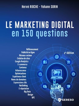 Le marketing digital en 150 questions - Yohann SORIN, Hervé Rioche - Gereso