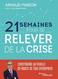 21 semaines pour se relever de la crise