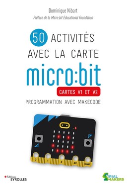 50 activités avec la carte micro:bit - Dominique Nibart - Eyrolles