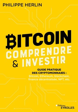 Bitcoin : comprendre et investir - Philippe Herlin - Eyrolles