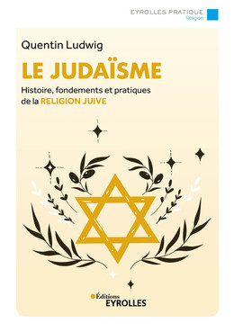 Le judaïsme - Quentin Ludwig - Eyrolles