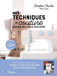 Mes techniques de couture pour que plus rien ne vous arrête