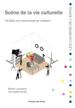 Scène de la vie culturelle - Bastien Louessard, Joëlle Farchy - Presses des Mines