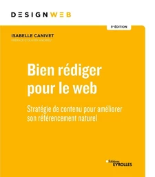 Bien rédiger pour le Web - 5e édition