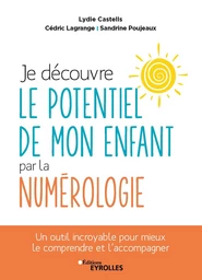 Je découvre le potentiel de mon enfant par la numérologie