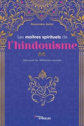 Les maîtres spirituels de l'hindouisme