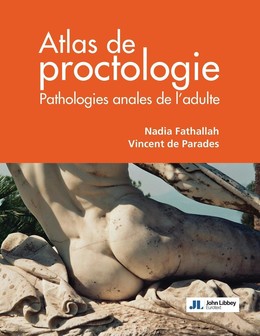 Atlas de proctologie - Nadia Fathallah, Vincent de Parades - John Libbey