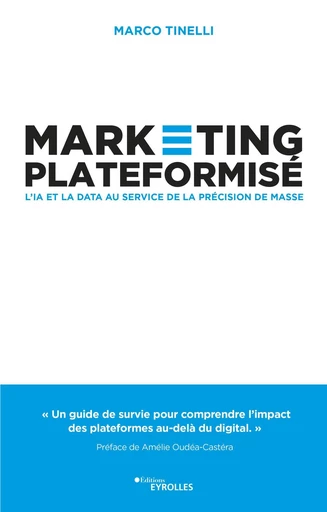 Marketing plateformisé - Marco Tinelli - Eyrolles