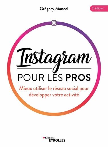 Instagram pour les pros - Grégory Mancel - Eyrolles