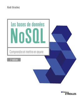 Les bases de données NoSQL - Rudi Bruchez - Eyrolles