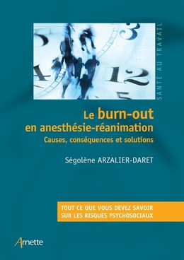 Le burn-out en anesthésie-réanimation - Ségolène Arzalier-Daret - John Libbey
